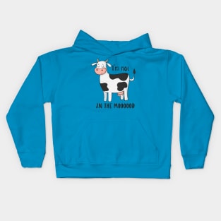 I'm Not In The Mood Funny Cow Moo Design Kids Hoodie